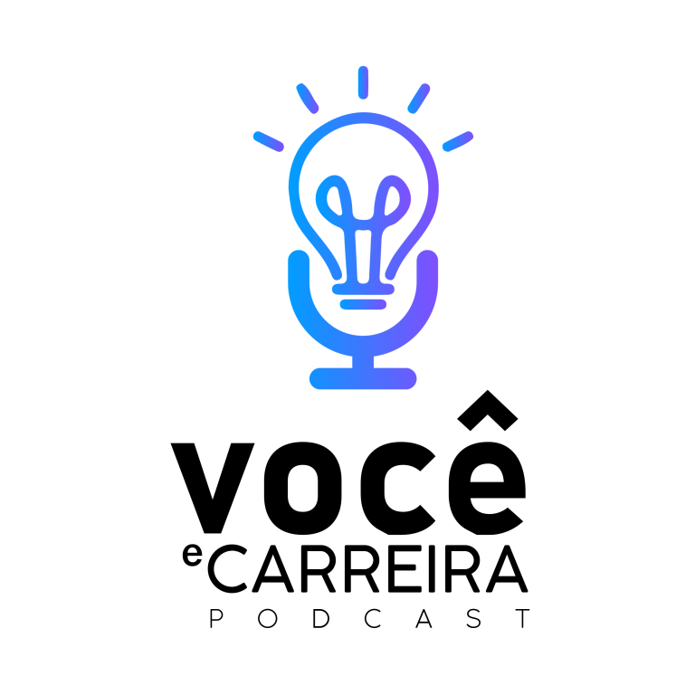 Você e Carreira PodCast